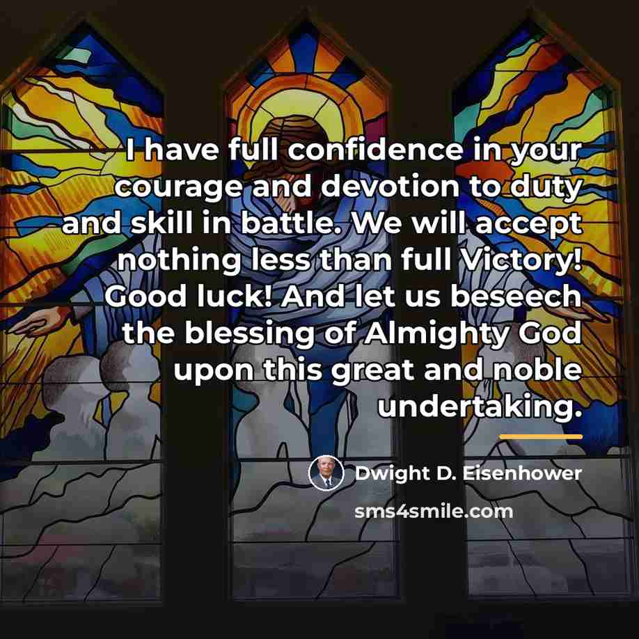 “I have full confidence in your courage and devotion to…” quote by Dwight D. Eisenhower