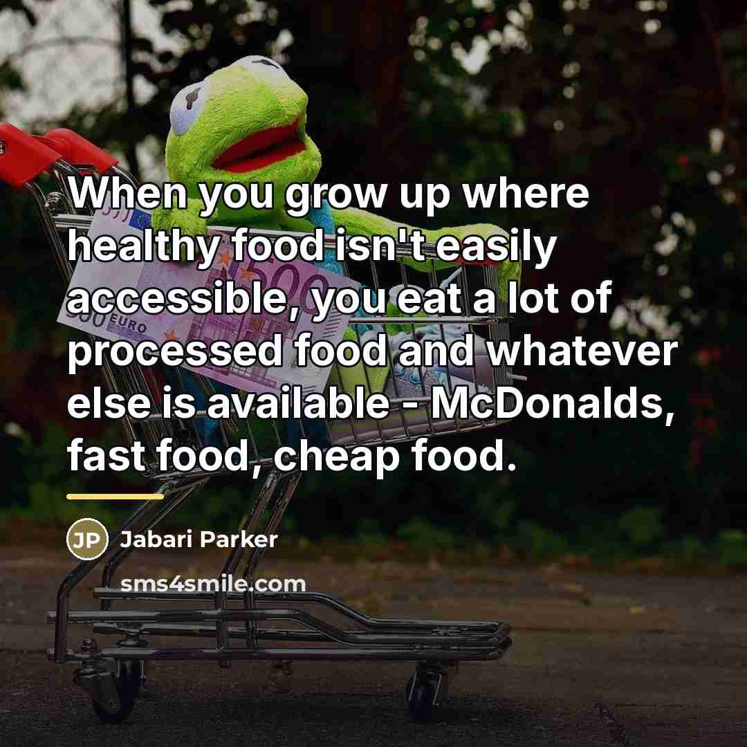 “When you grow up where healthy food isn't easily accessible,…” quote by Jabari Parker