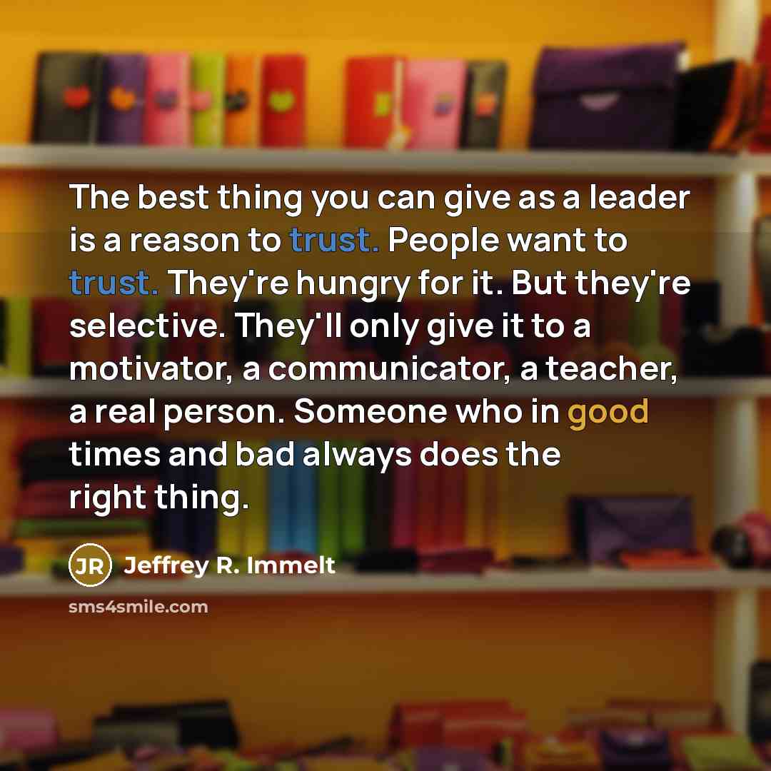 “The best thing you can give as a leader is…” quote by Jeffrey R. Immelt