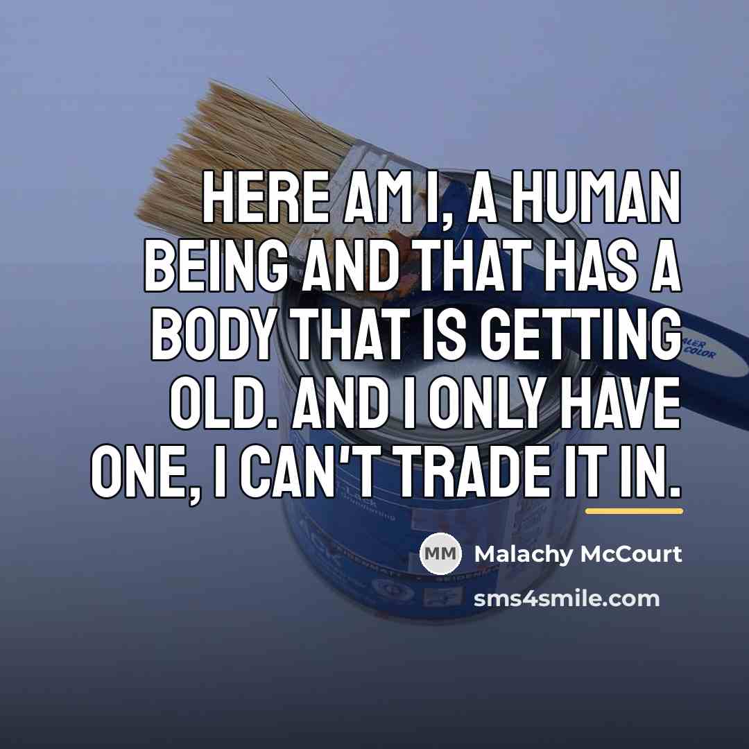 “Here am I, a human being and that has a…” quote by Malachy McCourt