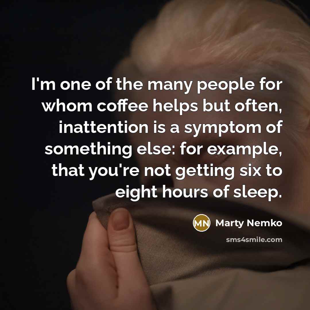 “I'm one of the many people for whom coffee helps…” quote by Marty Nemko