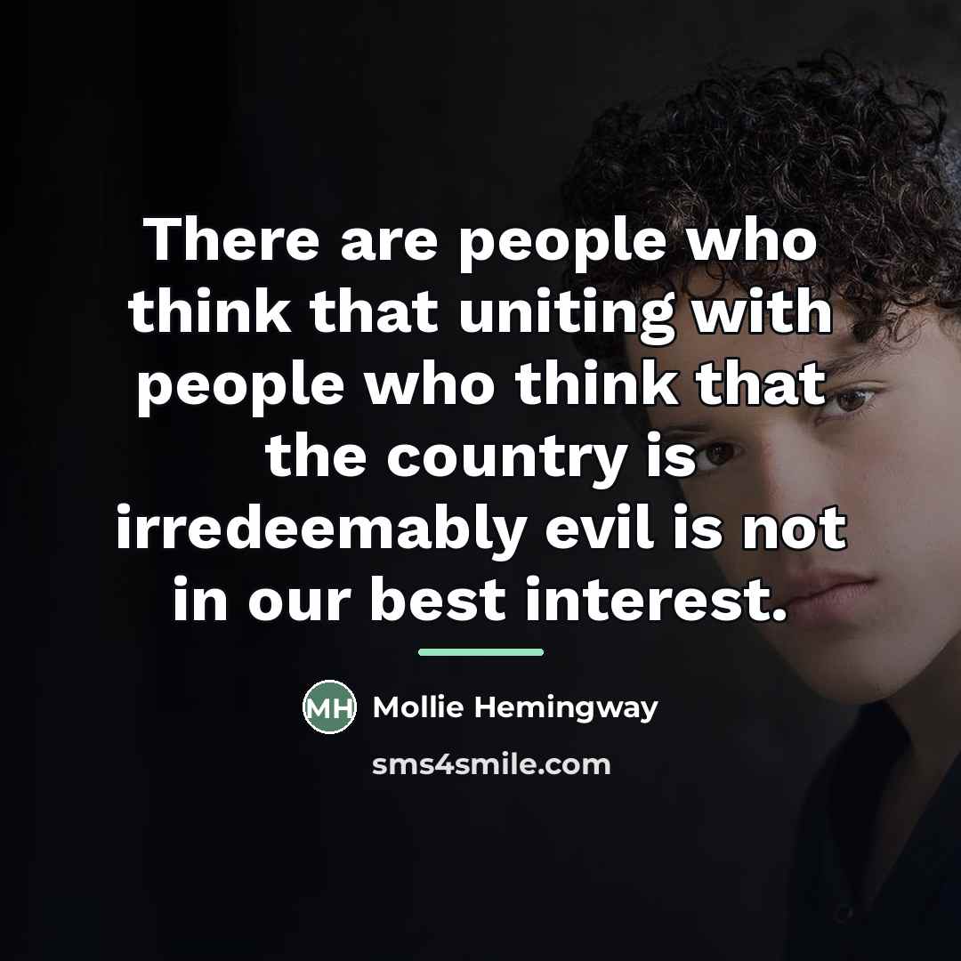 “There are people who think that uniting with people who…” quote by Mollie Hemingway