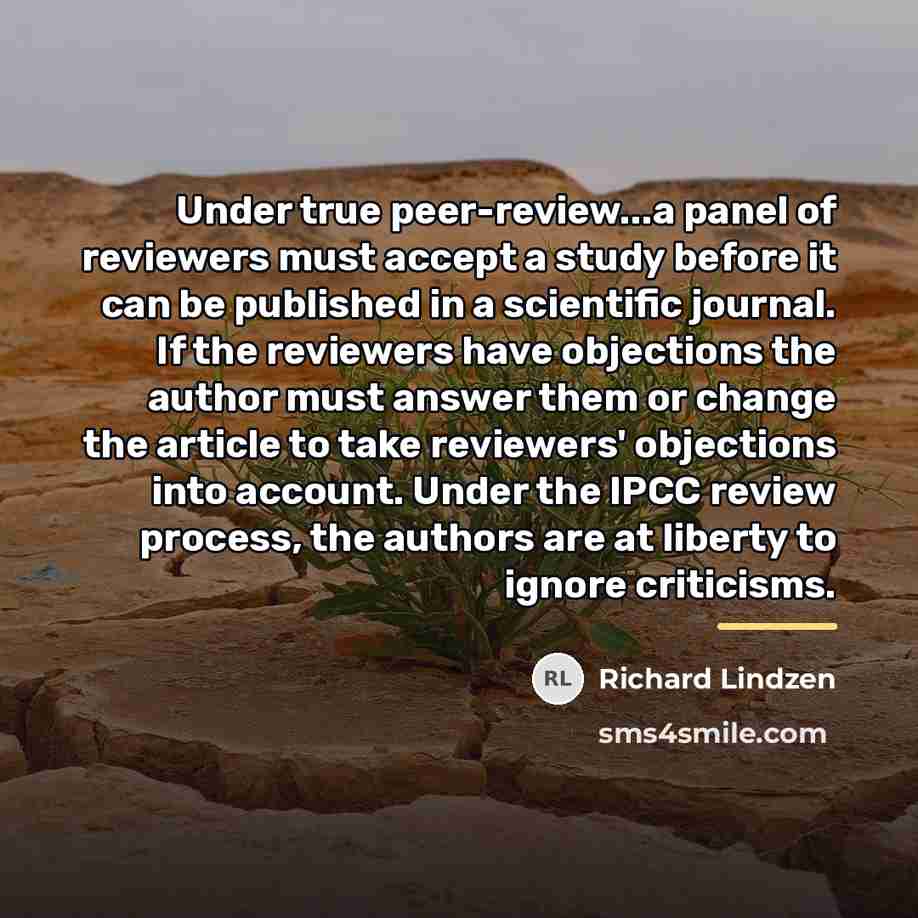 “Under true peer-review...a panel of reviewers must accept a study…” quote by Richard Lindzen