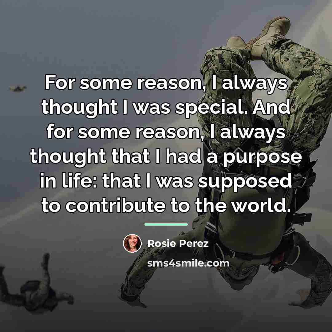 “For some reason, I always thought I was special. And…” quote by Rosie Perez