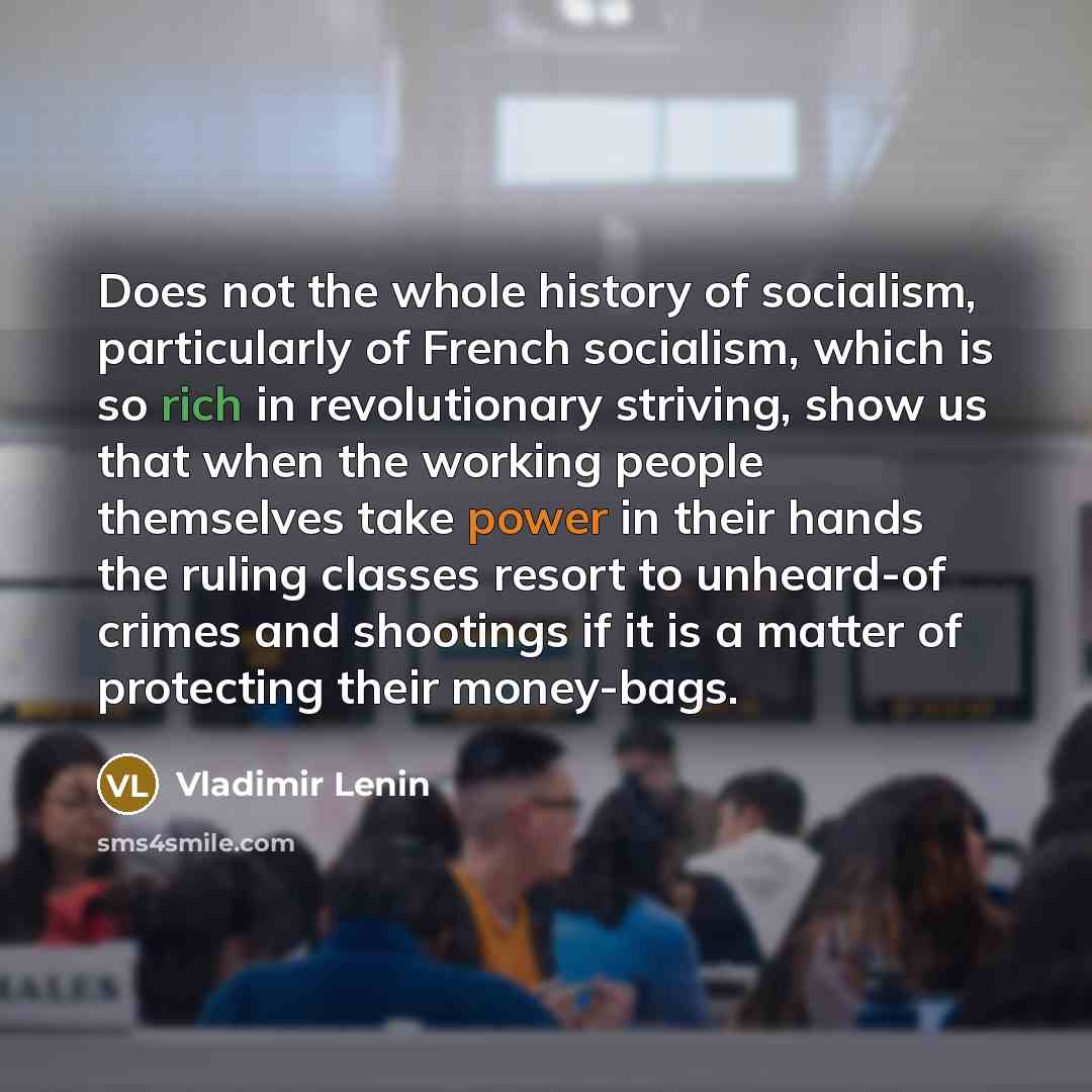 “Does not the whole history of socialism, particularly of French…” quote by Vladimir Lenin