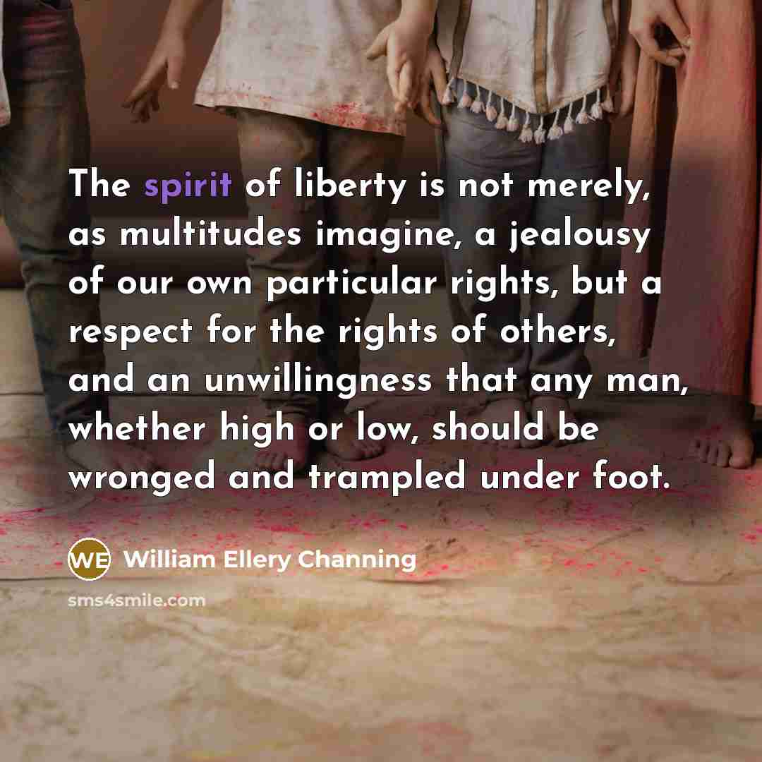 “The spirit of liberty is not merely, as multitudes imagine,…” quote by William Ellery Channing