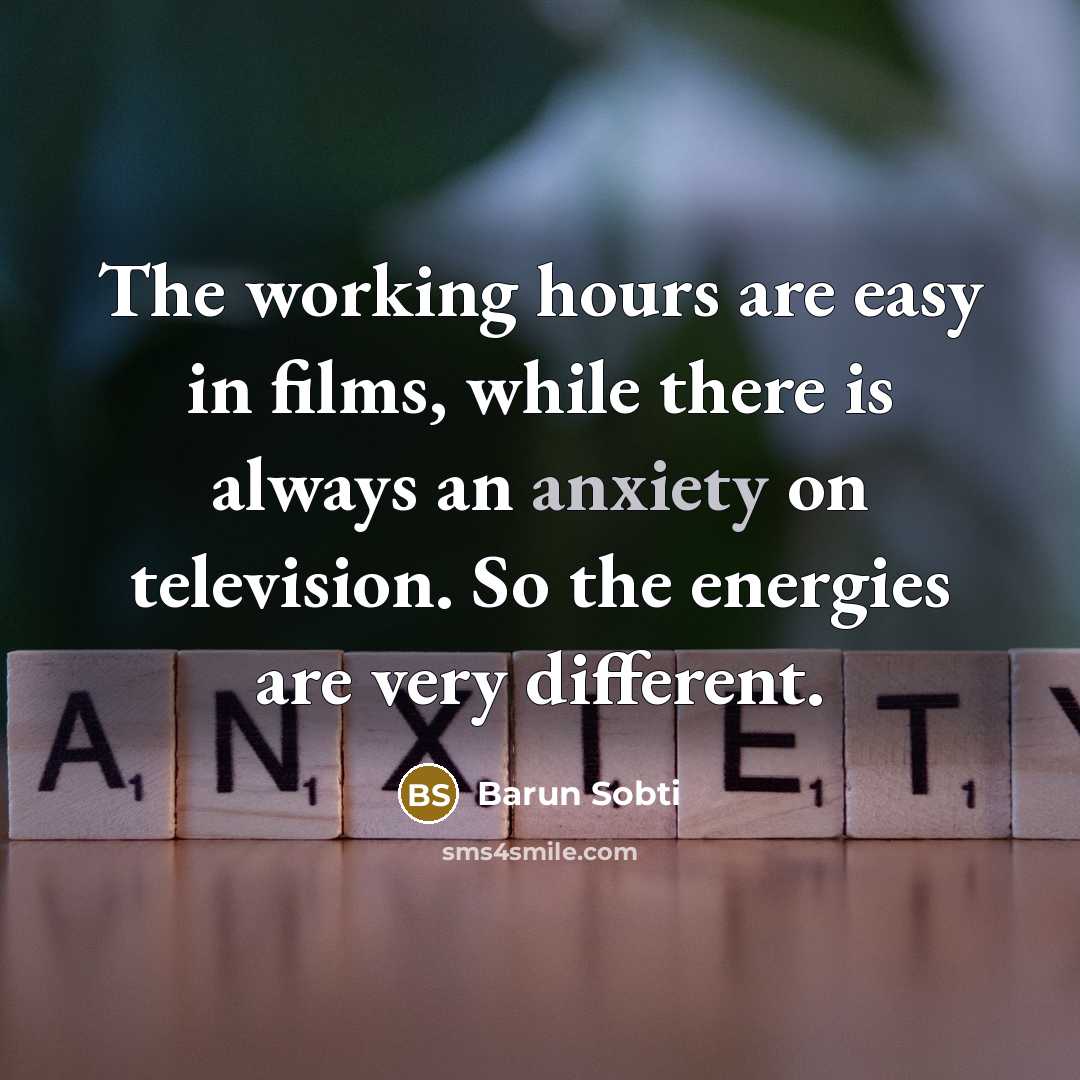 “The working hours are easy in films, while there is…” quote by Barun Sobti