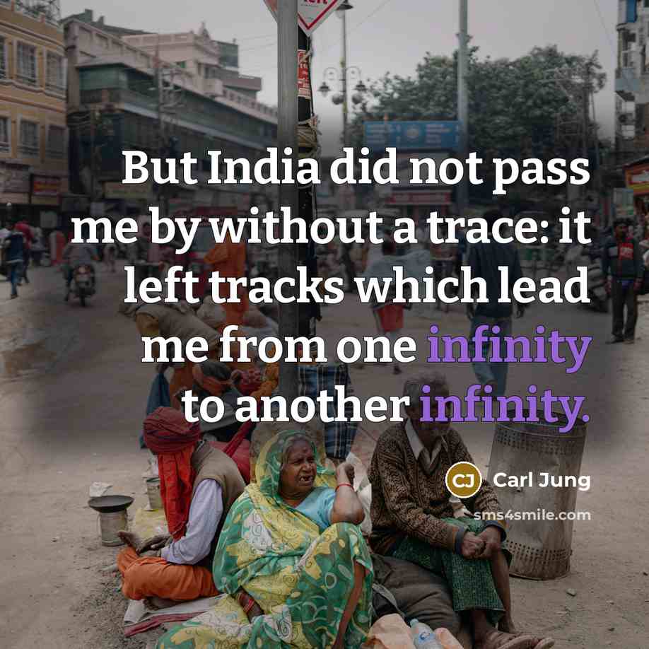 “But India did not pass me by without a trace:…” quote by Carl Jung