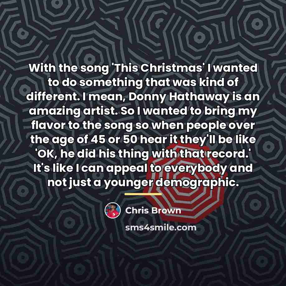 “With the song 'This Christmas' I wanted to do something…” quote by Chris Brown