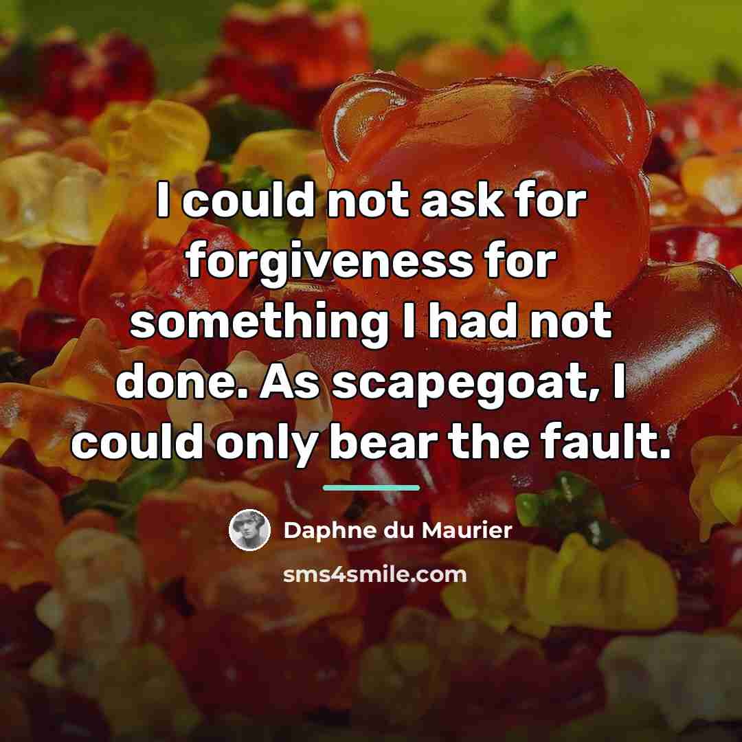 “I could not ask for forgiveness for something I had…” quote by Daphne du Maurier