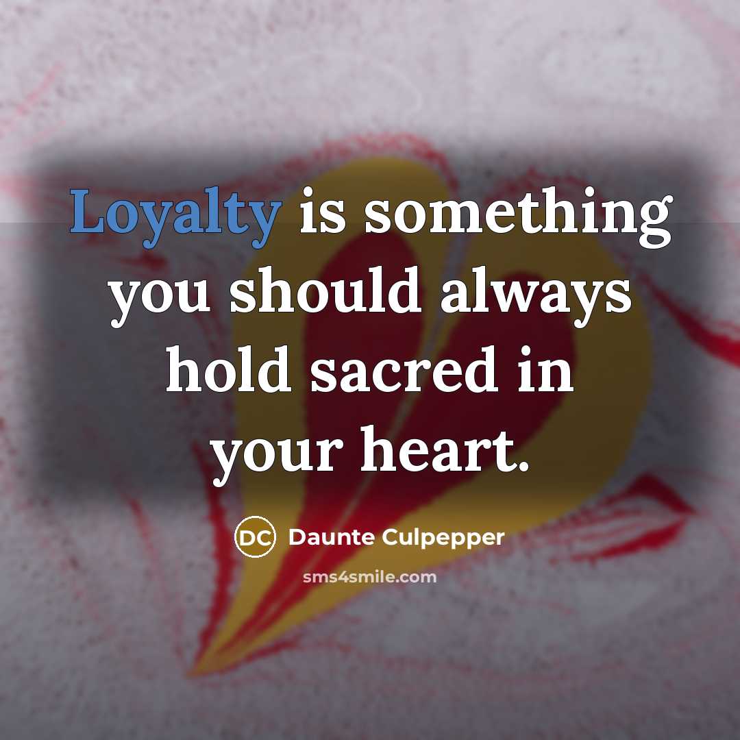 “Loyalty is something you should always hold sacred in your…” quote by Daunte Culpepper