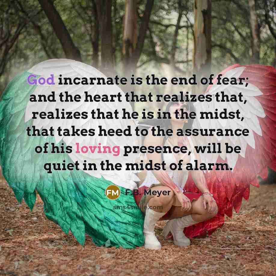 “God incarnate is the end of fear; and the heart…” quote by F.B. Meyer