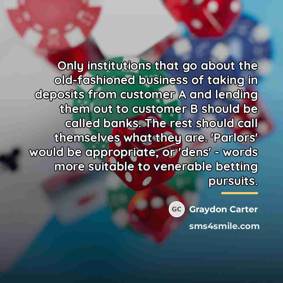 “Only institutions that go about the old-fashioned business of taking…” quote by Graydon Carter