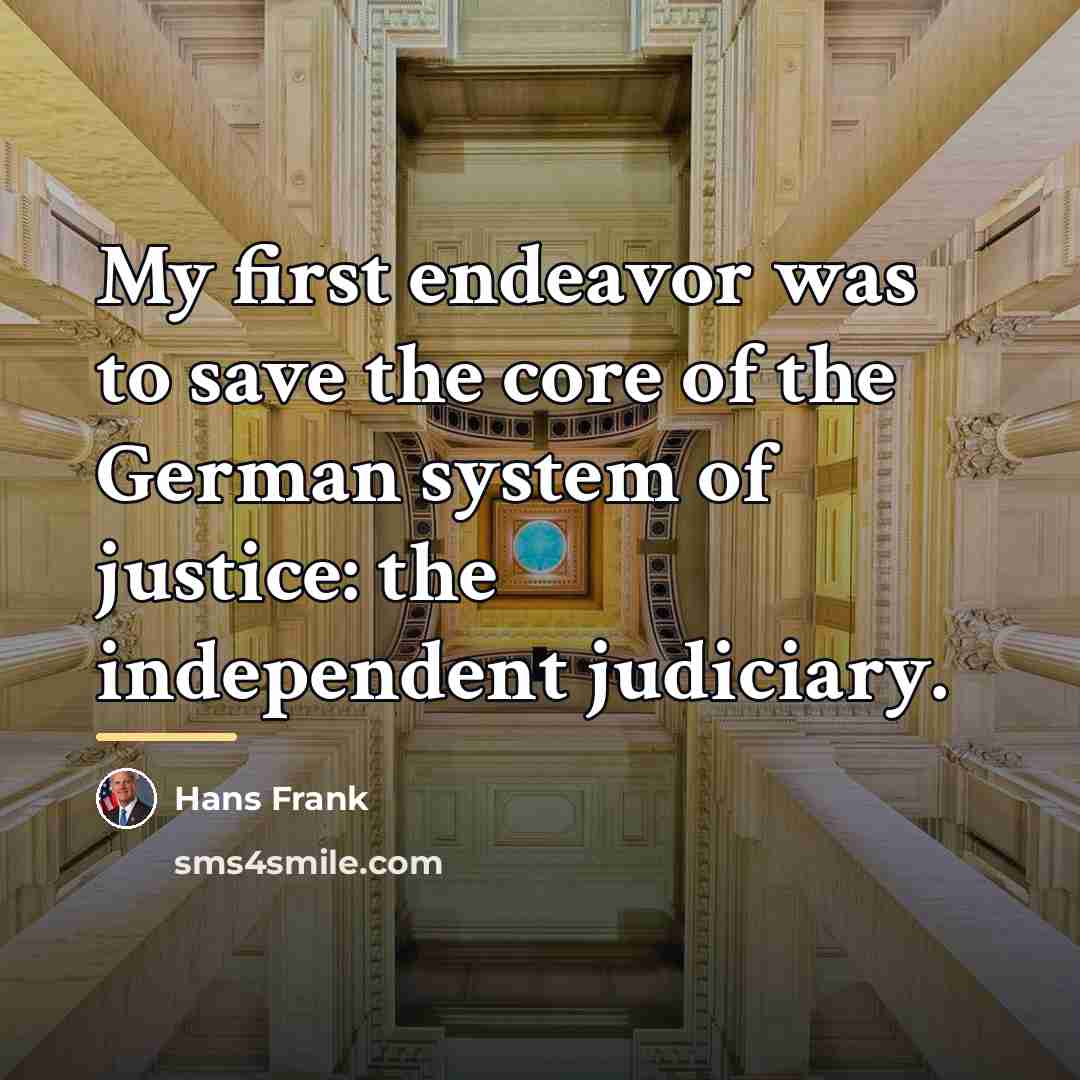 “My first endeavor was to save the core of the…” quote by Hans Frank