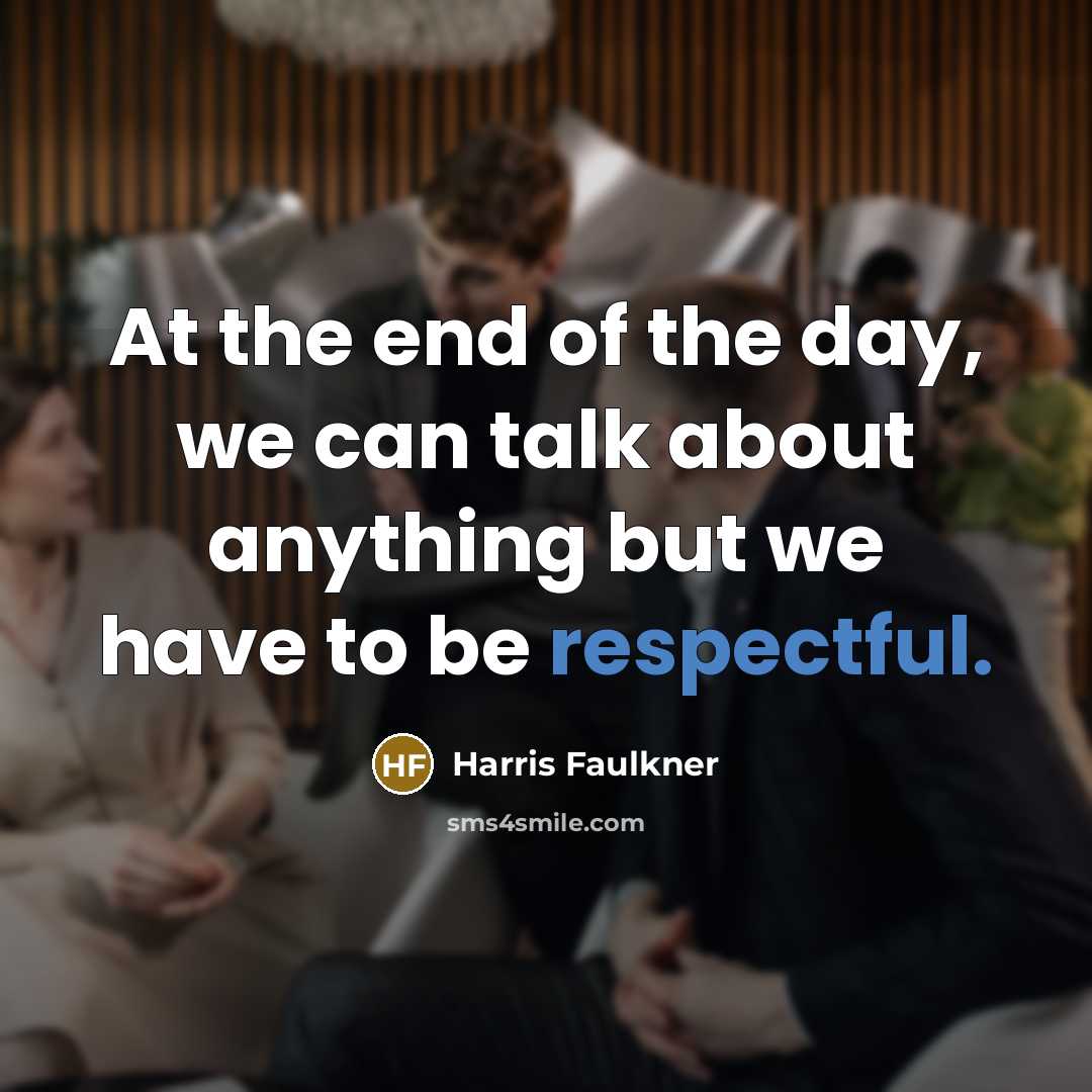 “At the end of the day, we can talk about…” quote by Harris Faulkner