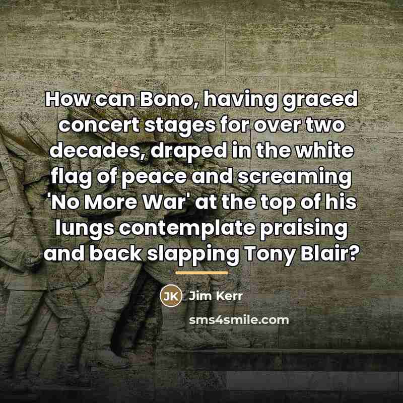 “How can Bono, having graced concert stages for over two…” quote by Jim Kerr