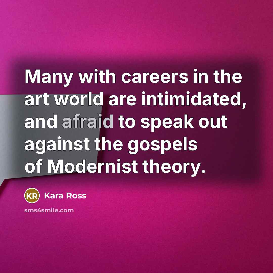 “Many with careers in the art world are intimidated, and…” quote by Kara Ross