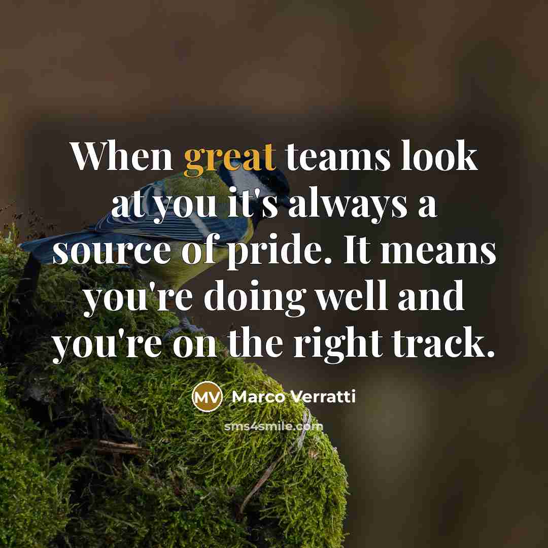 “When great teams look at you it's always a source…” quote by Marco Verratti