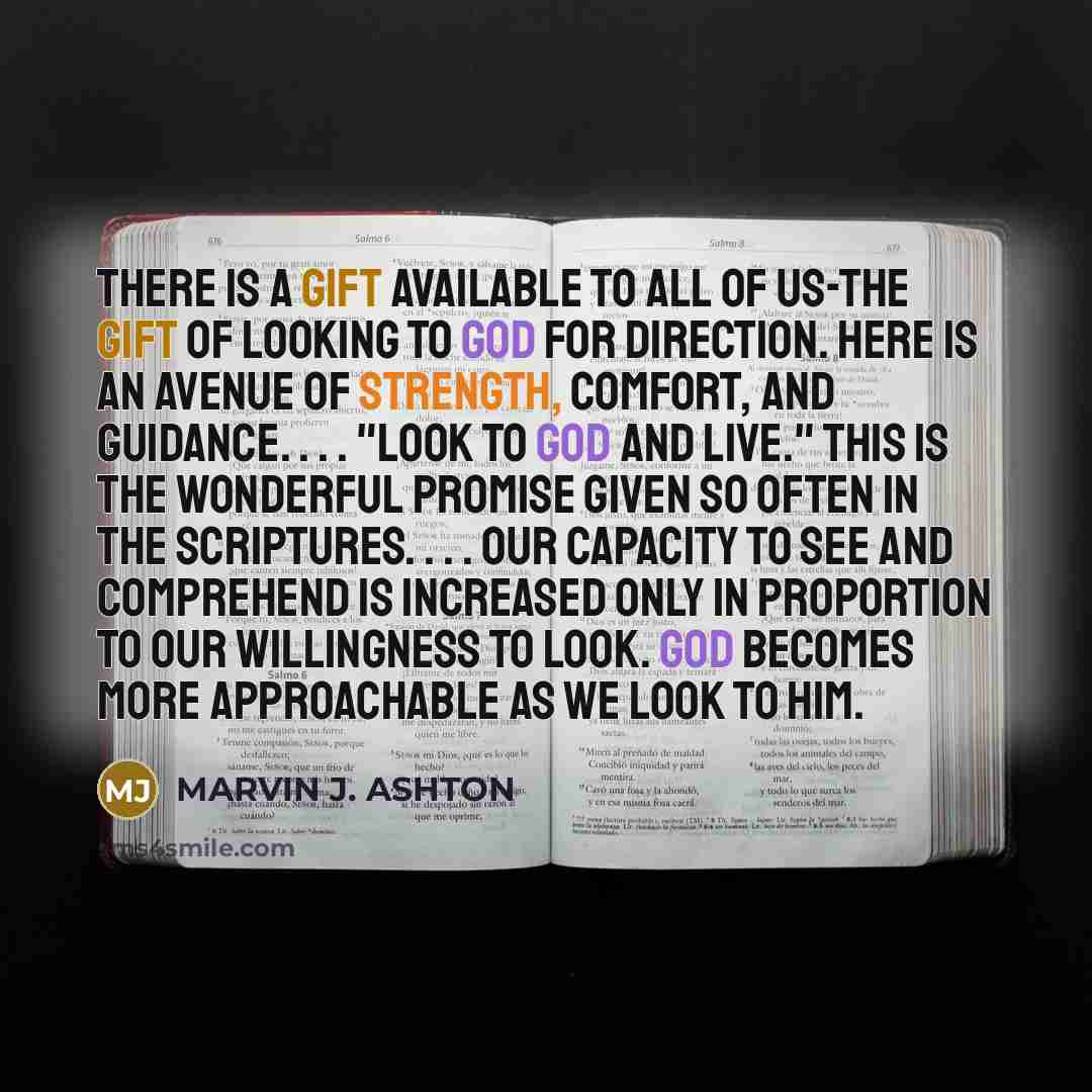 “There is a gift available to all of us-the gift…” quote by Marvin J. Ashton