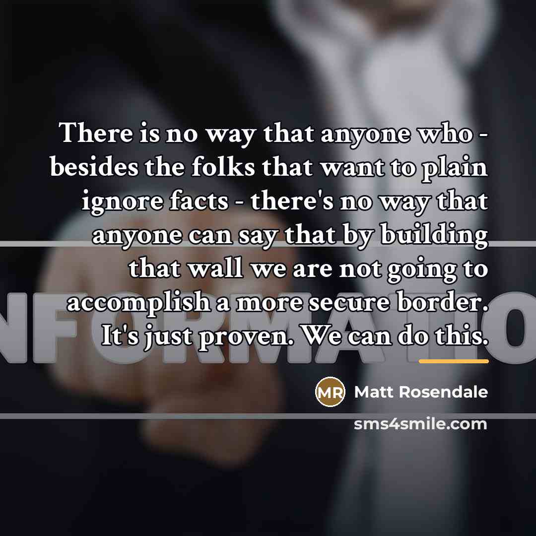 “There is no way that anyone who - besides the…” quote by Matt Rosendale