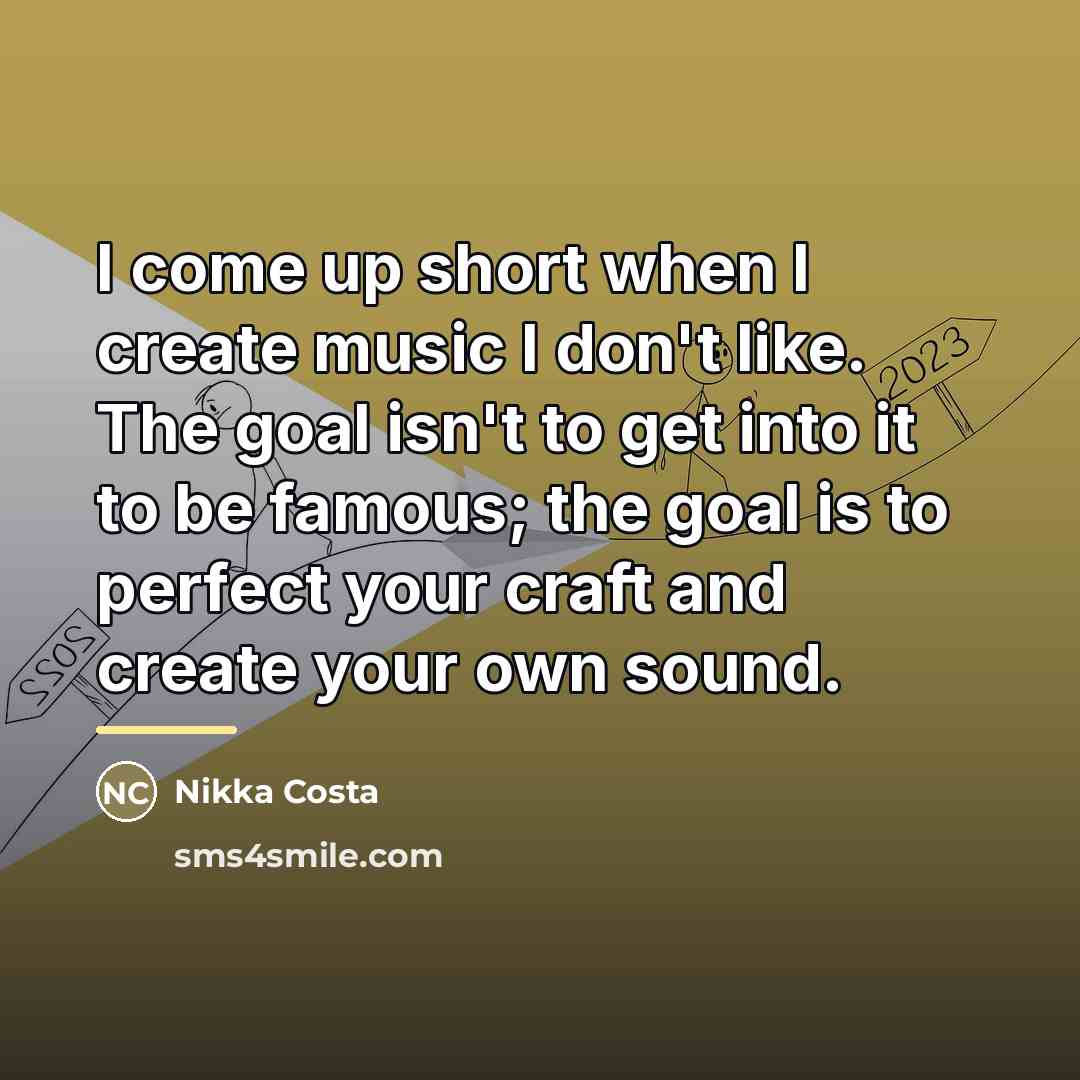 “I come up short when I create music I don't…” quote by Nikka Costa