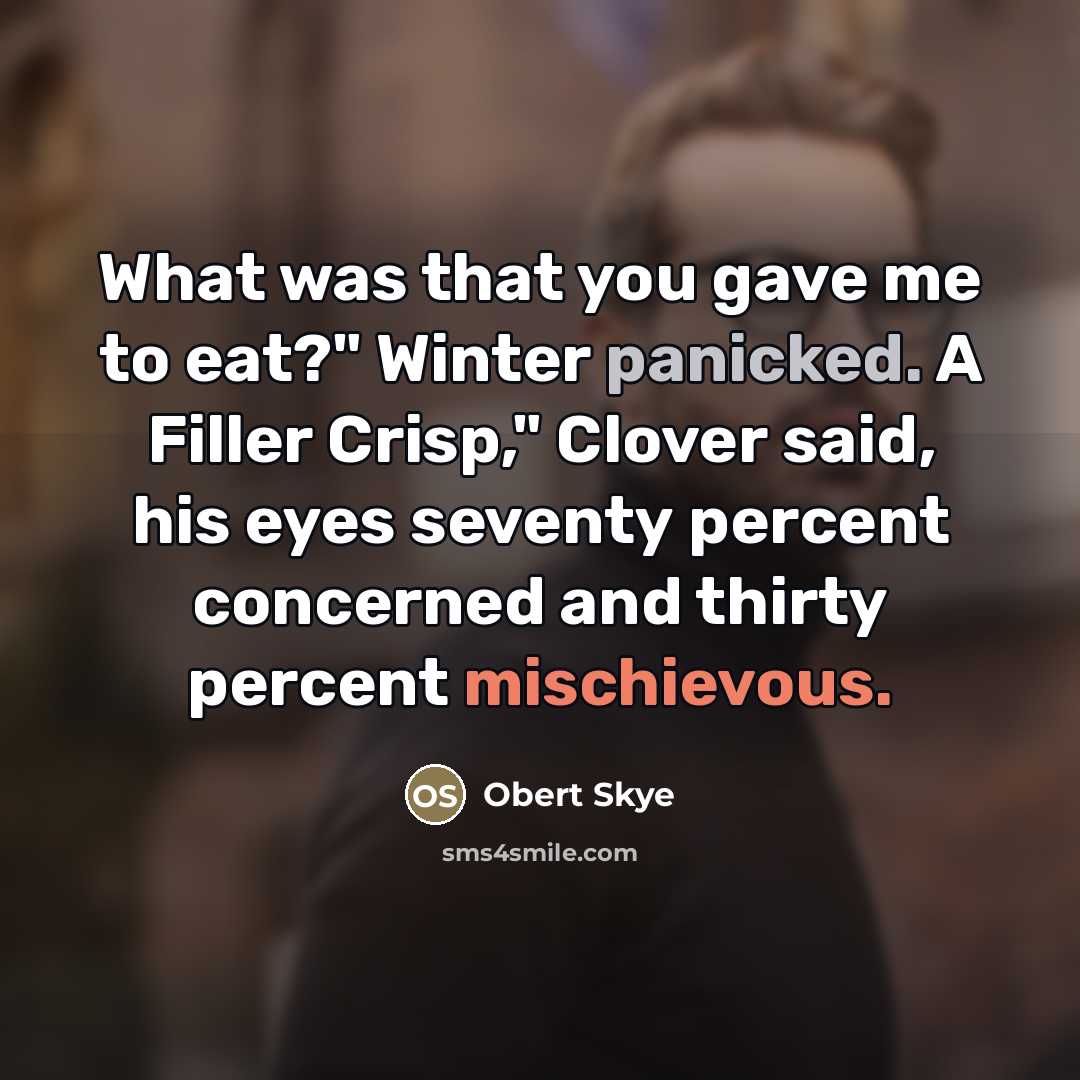 “What was that you gave me to eat?" Winter panicked.…” quote by Obert Skye