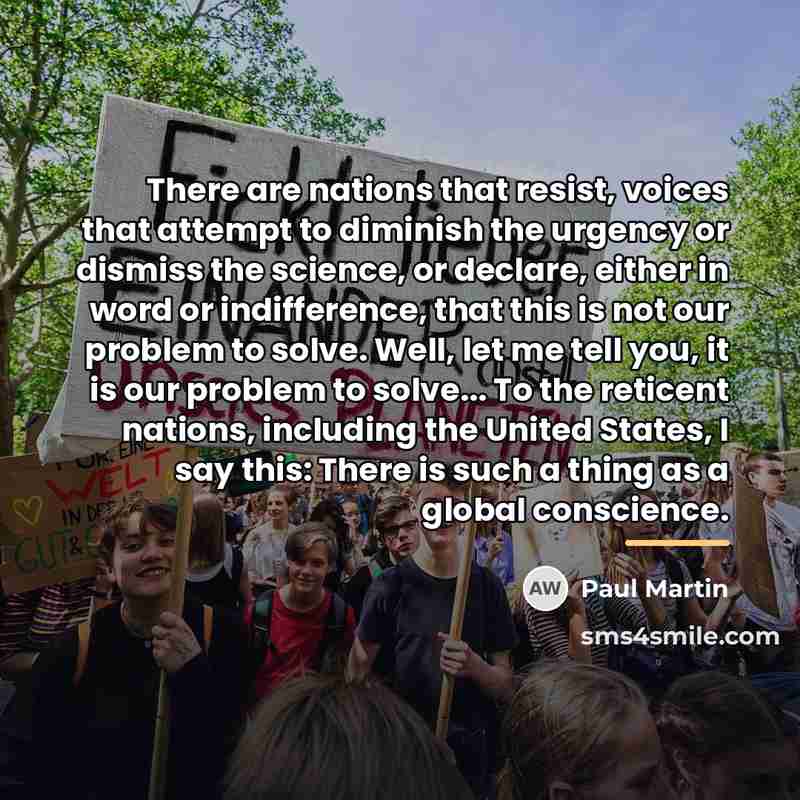 “There are nations that resist, voices that attempt to diminish…” quote by Paul Martin
