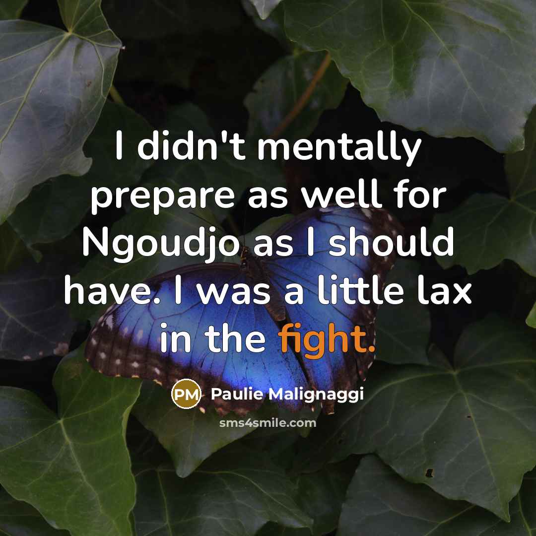 “I didn't mentally prepare as well for Ngoudjo as I…” quote by Paulie Malignaggi