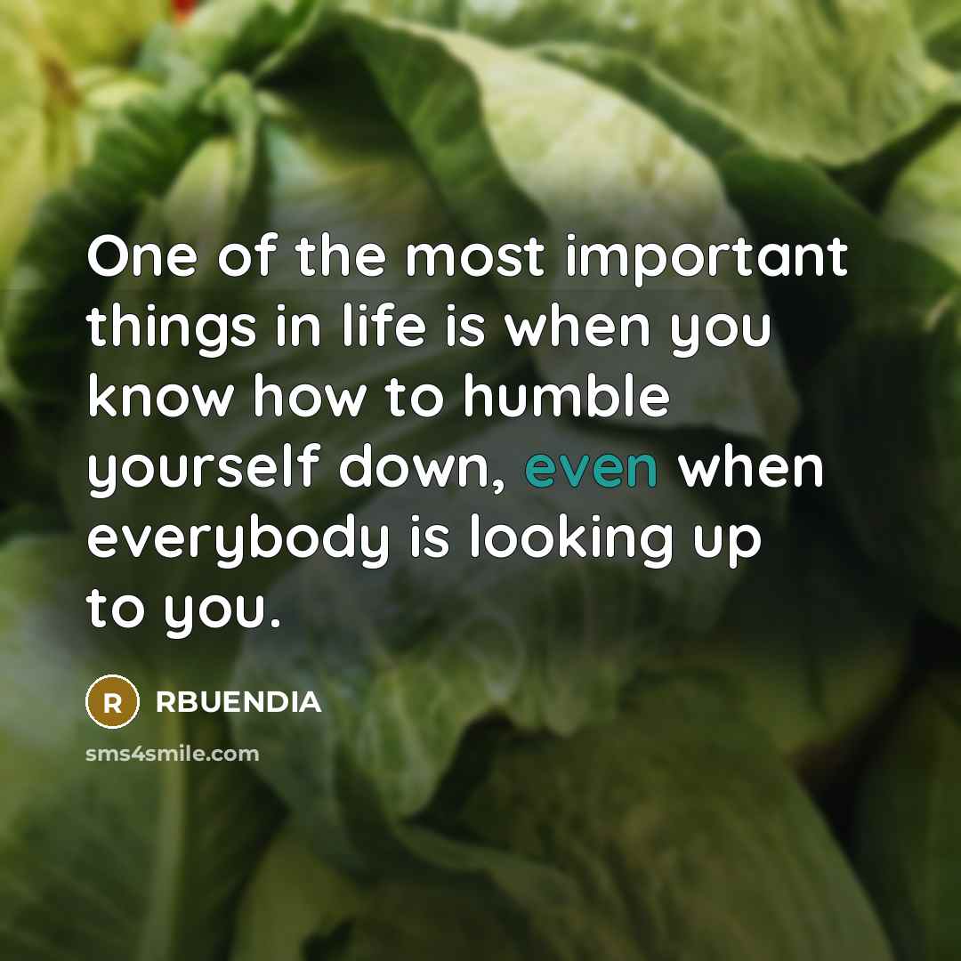 “One of the most important things in life is when…” quote by RBUENDIA