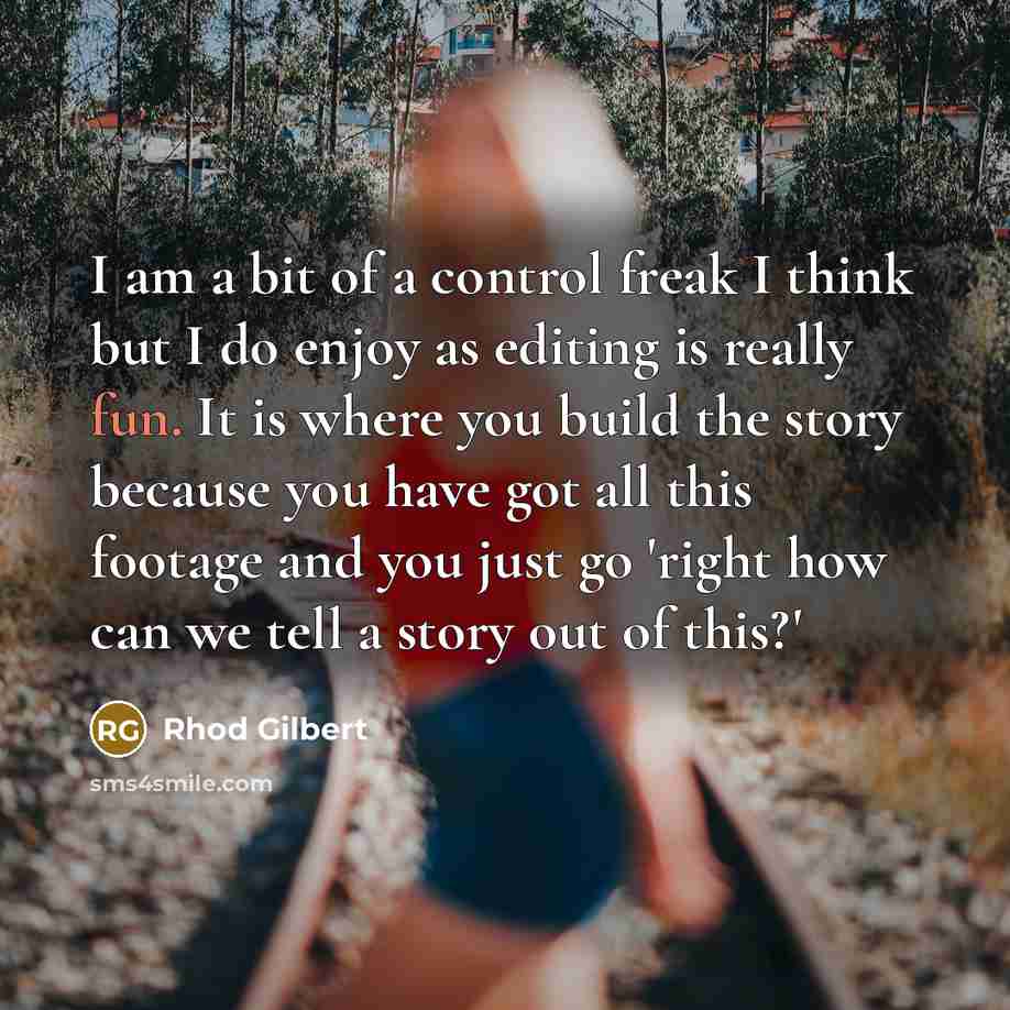 “I am a bit of a control freak I think…” quote by Rhod Gilbert