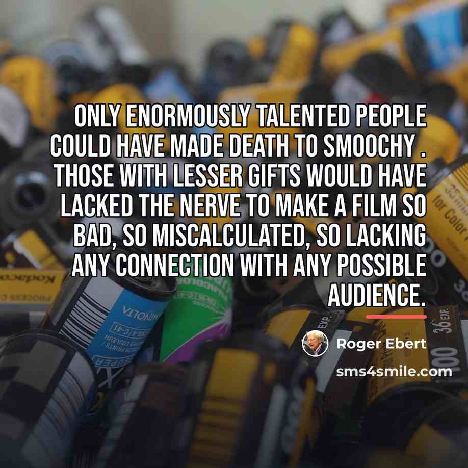 “Only enormously talented people could have made Death to Smoochy…” quote by Roger Ebert