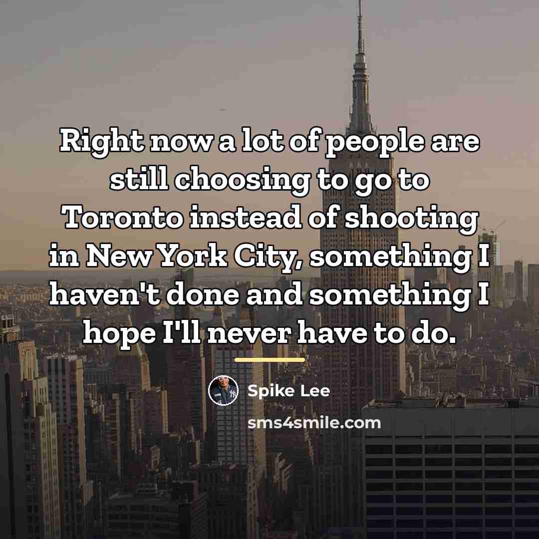 “Right now a lot of people are still choosing to…” quote by Spike Lee