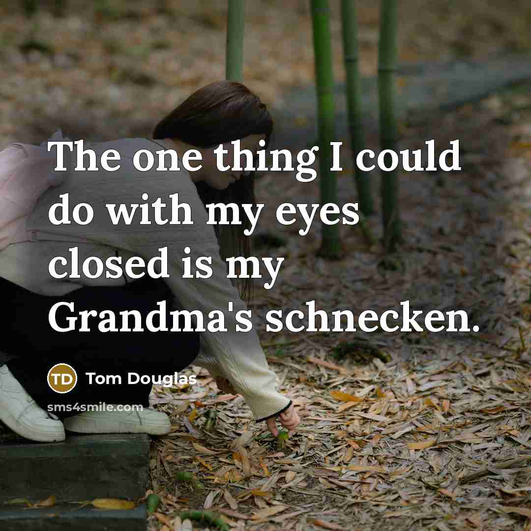 “The one thing I could do with my eyes closed…” quote by Tom Douglas