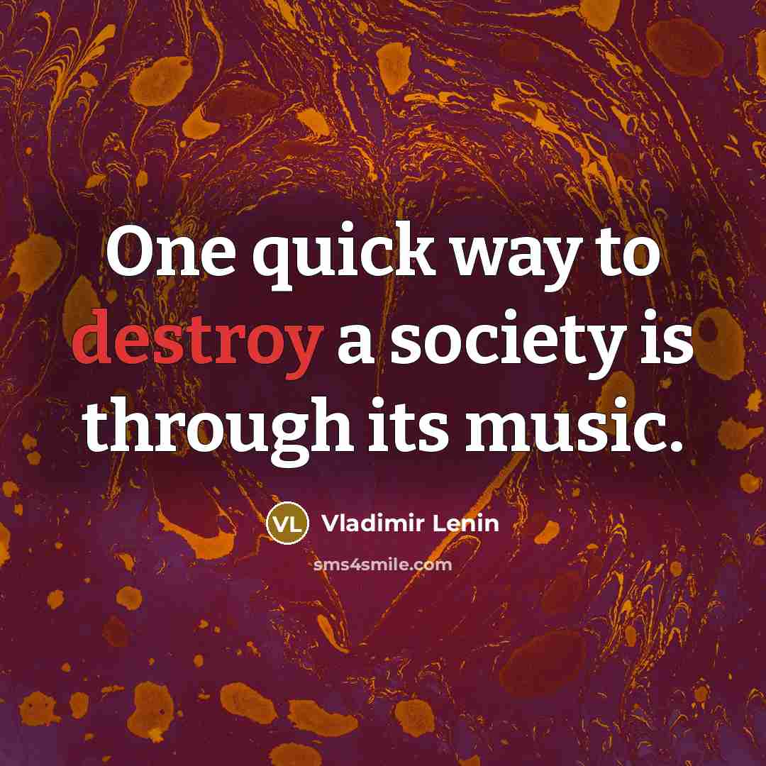 “One quick way to destroy a society is through its…” quote by Vladimir Lenin