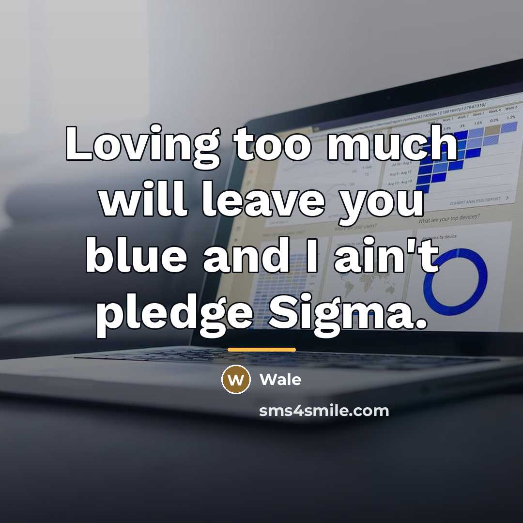 “Loving too much will leave you blue and I ain't…” quote by Wale
