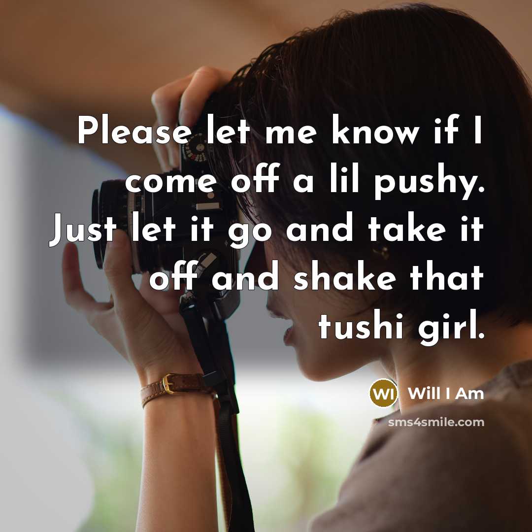 “Please let me know if I come off a lil…” quote by Will I Am