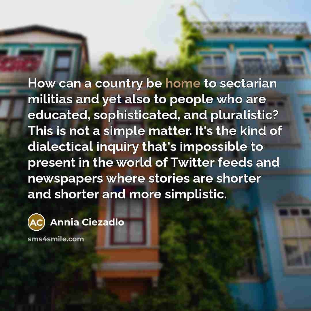 “How can a country be home to sectarian militias and…” quote by Annia Ciezadlo