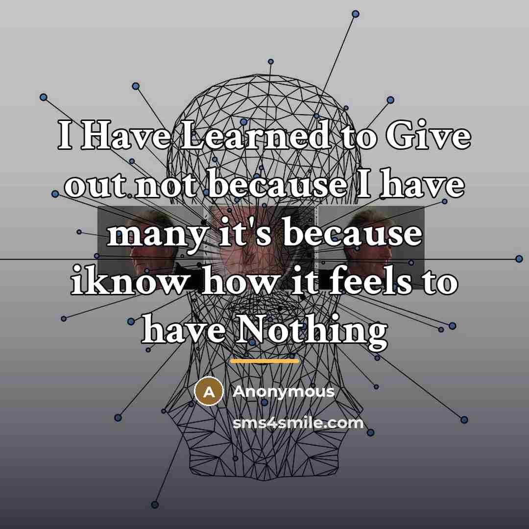 “I Have Learned to Give out not because I have…” quote by Anonymous