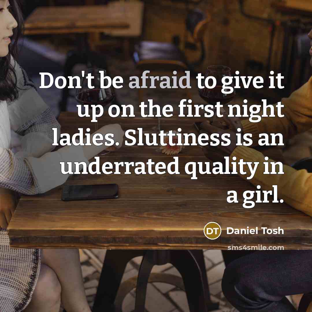“Don't be afraid to give it up on the first…” quote by Daniel Tosh