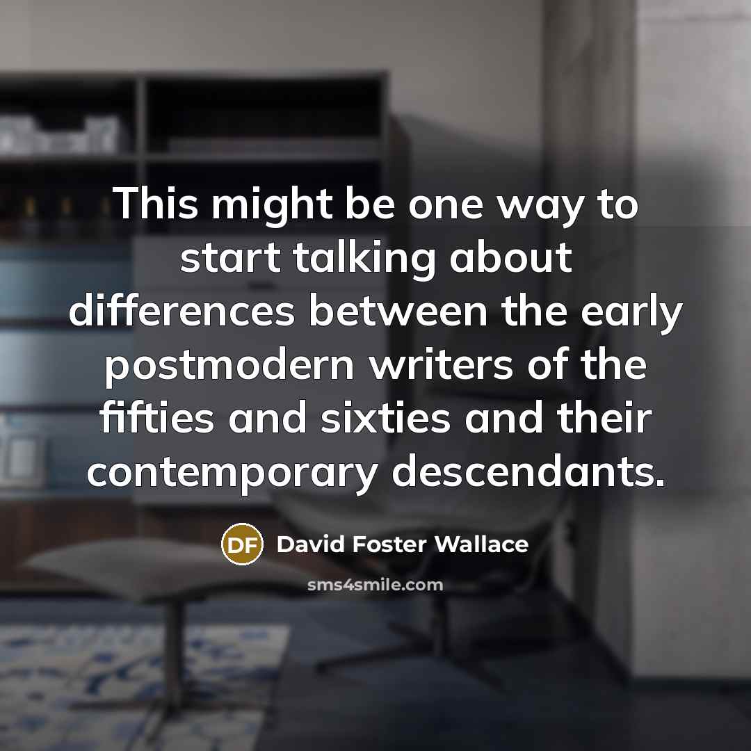 “This might be one way to start talking about differences…” quote by David Foster Wallace