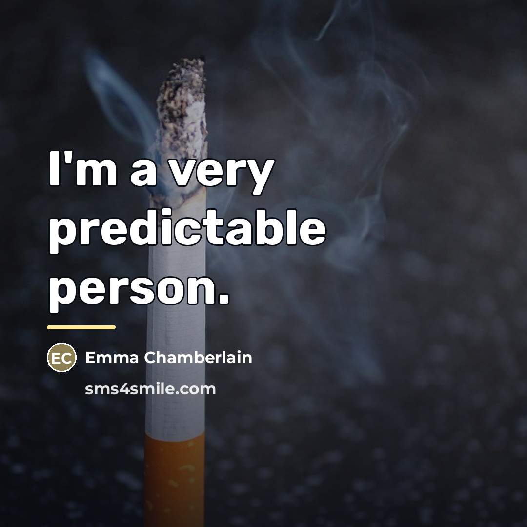 “I'm a very predictable person.…” quote by Emma Chamberlain
