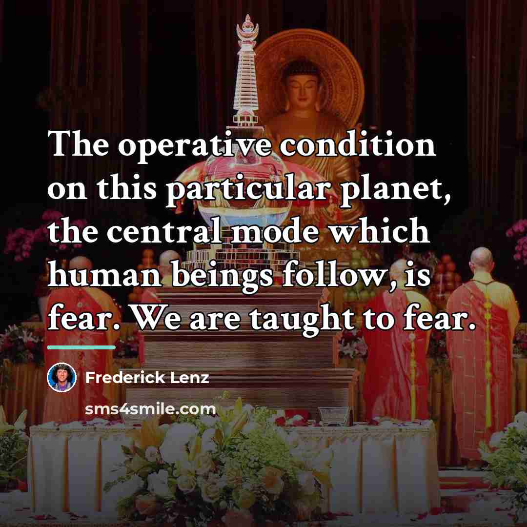 “The operative condition on this particular planet, the central mode…” quote by Frederick Lenz