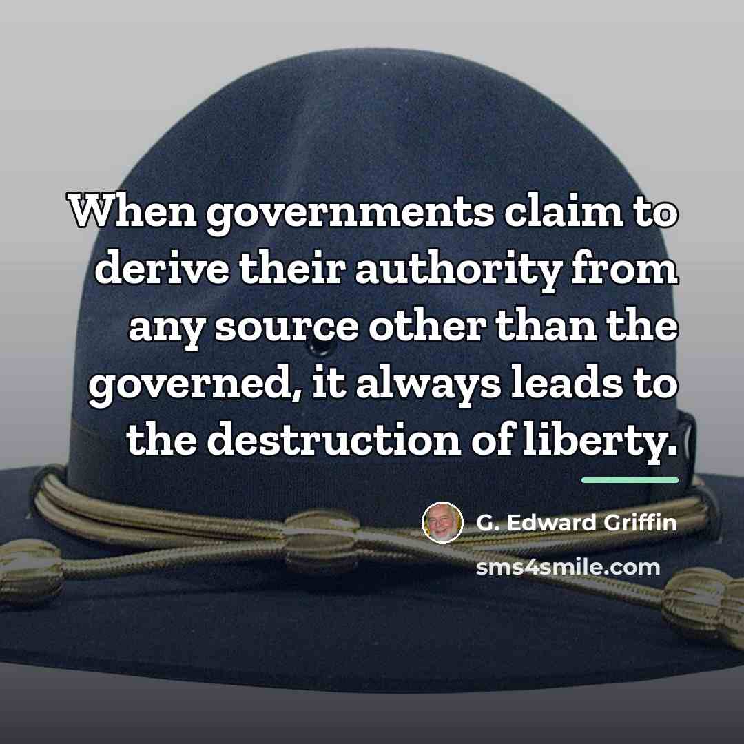 “When governments claim to derive their authority from any source…” quote by G. Edward Griffin