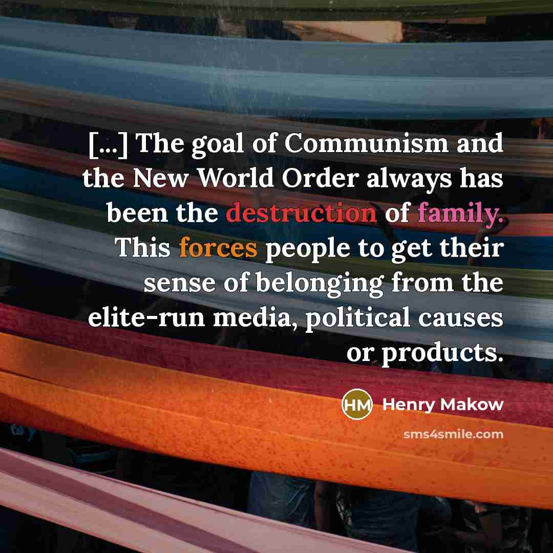 “[...] The goal of Communism and the New World Order…” quote by Henry Makow