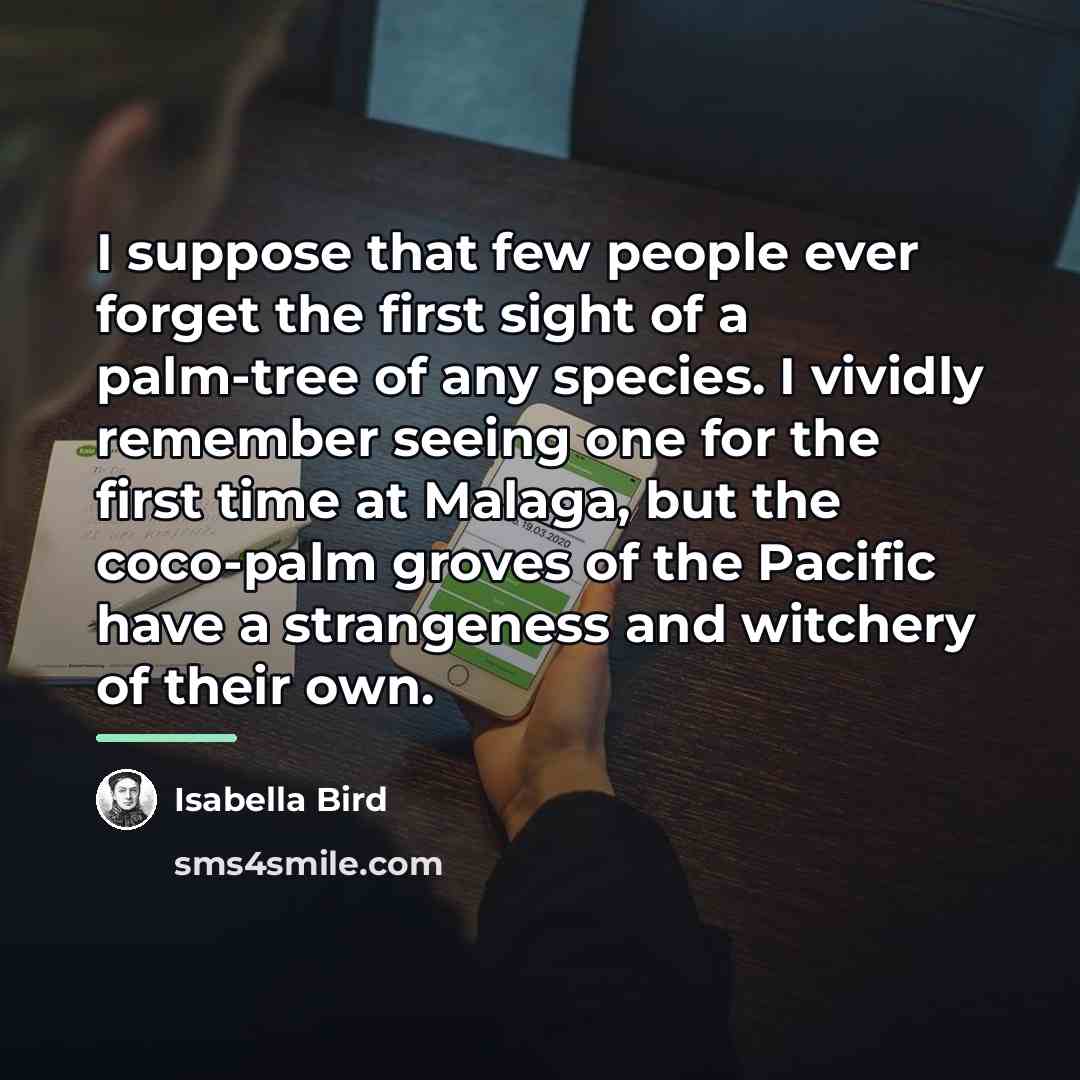 “I suppose that few people ever forget the first sight…” quote by Isabella Bird