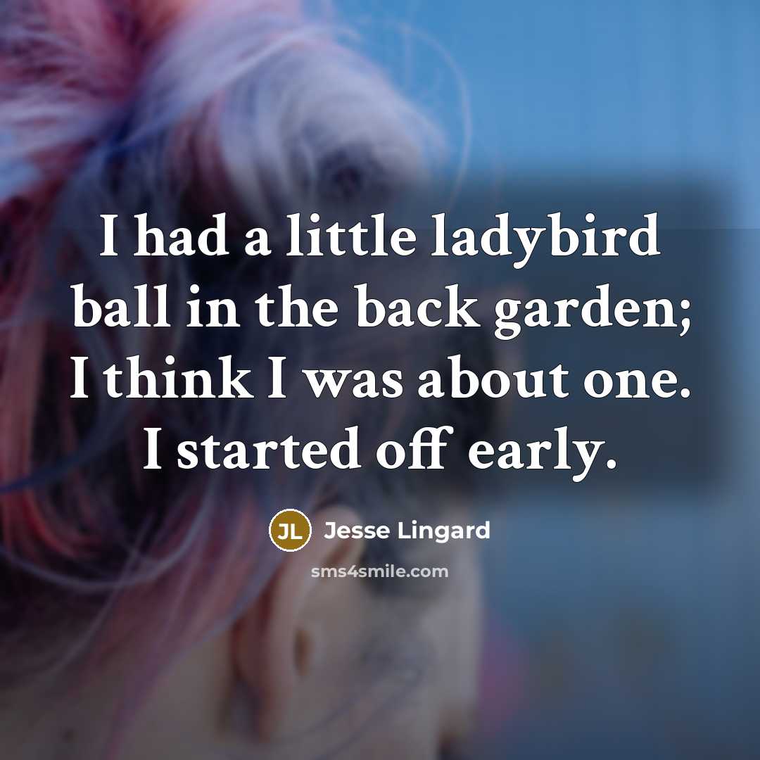 “I had a little ladybird ball in the back garden;…” quote by Jesse Lingard