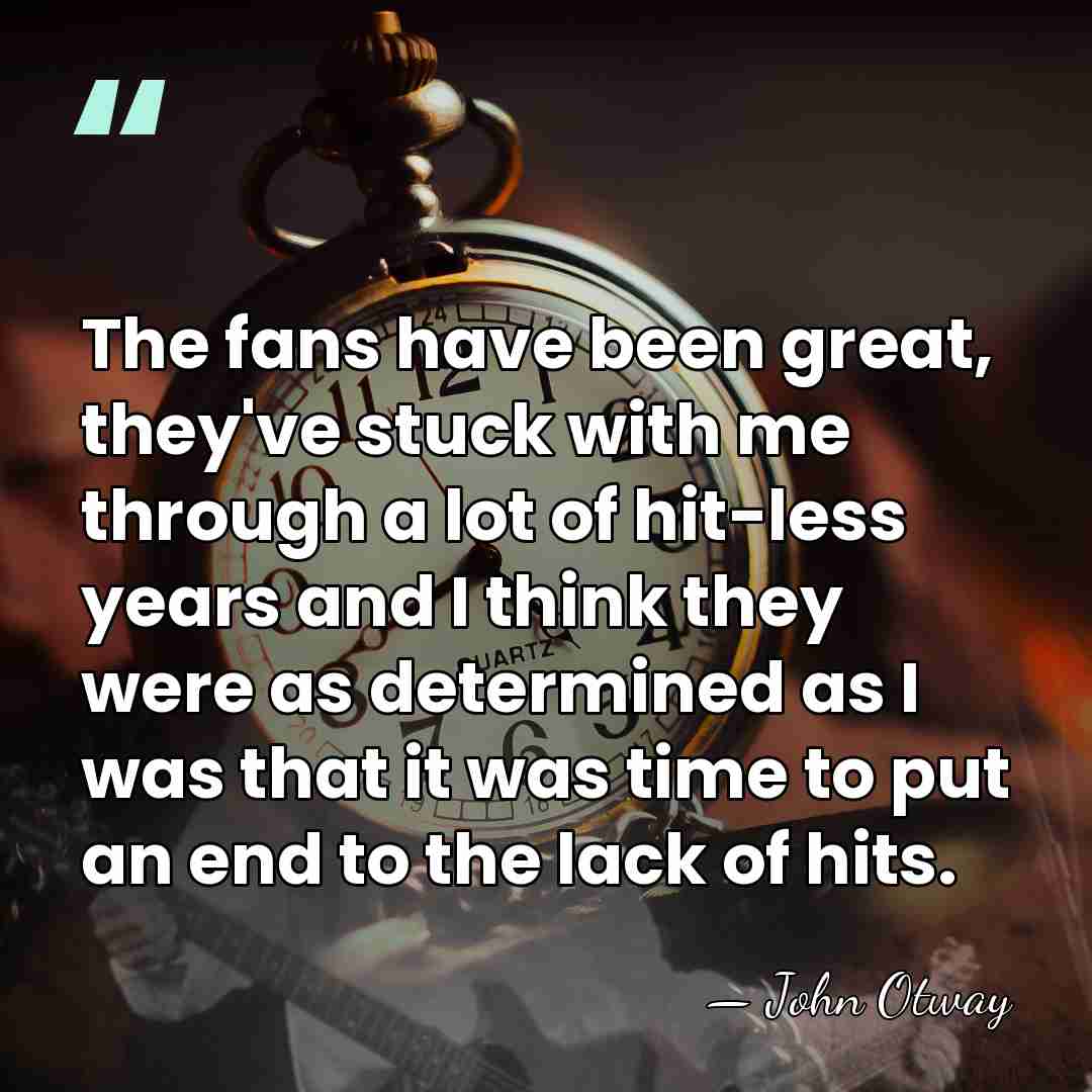 The fans have been great, they've stuck with me through a lot&hellip; - John Otway