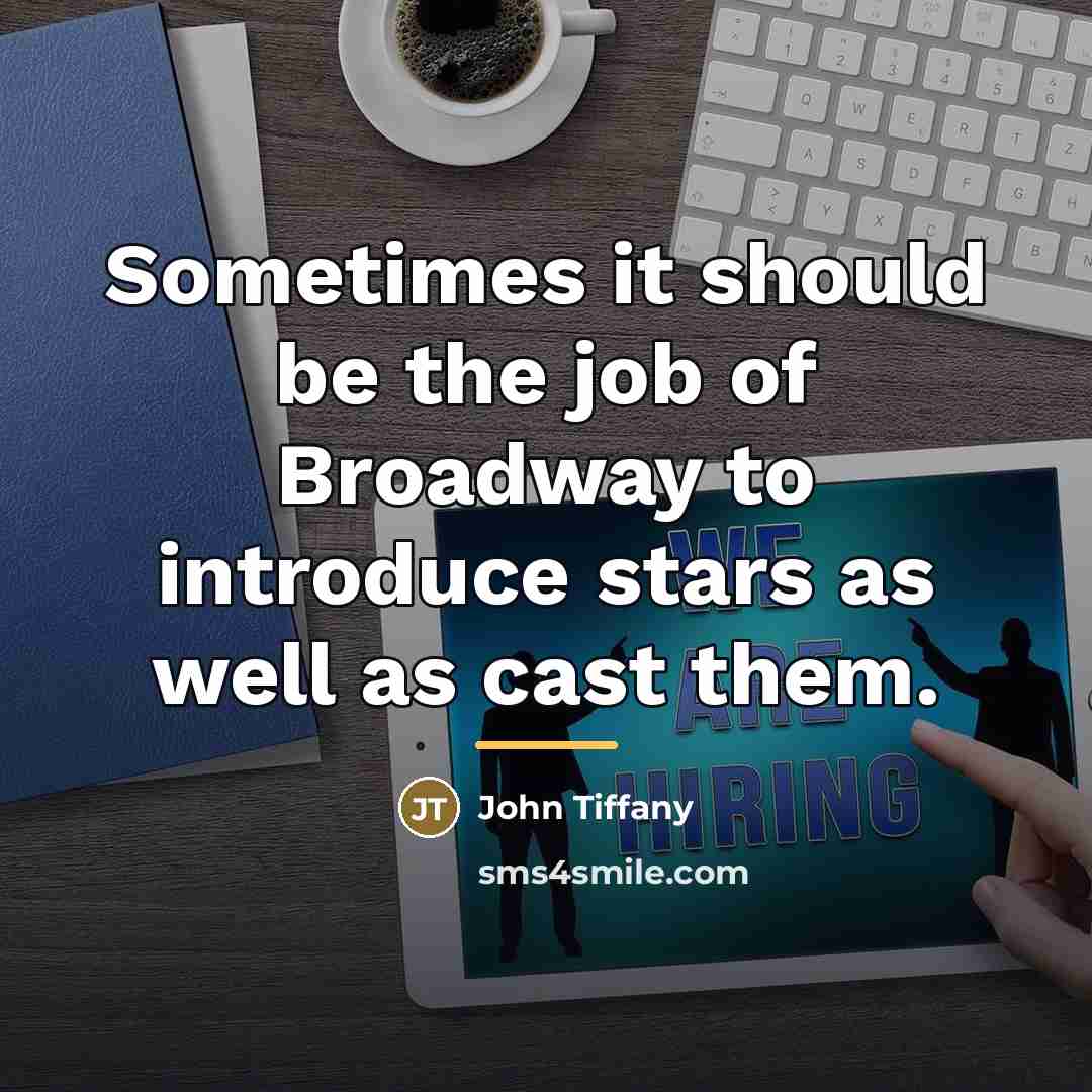 “Sometimes it should be the job of Broadway to introduce…” quote by John Tiffany