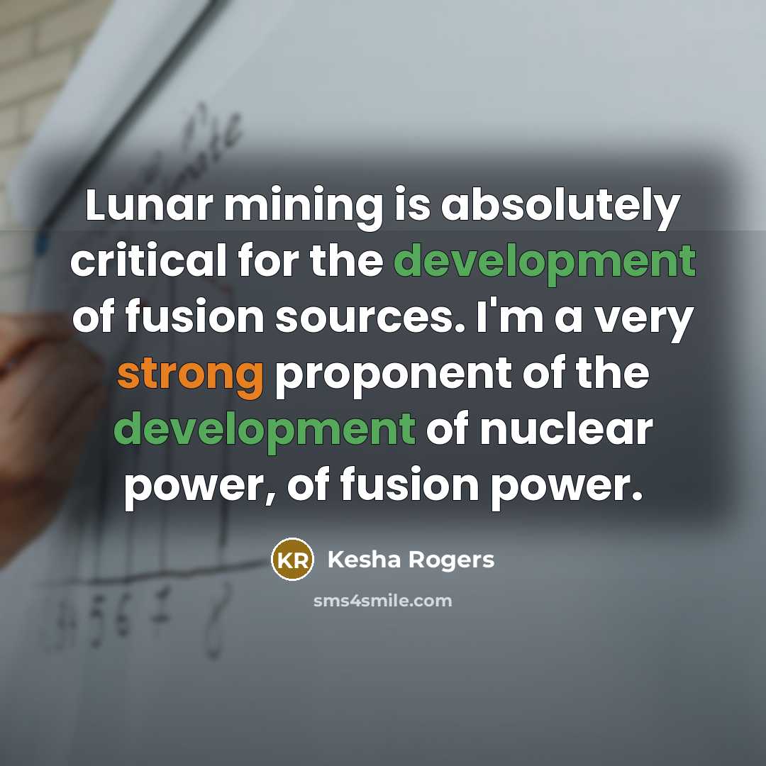“Lunar mining is absolutely critical for the development of fusion…” quote by Kesha Rogers