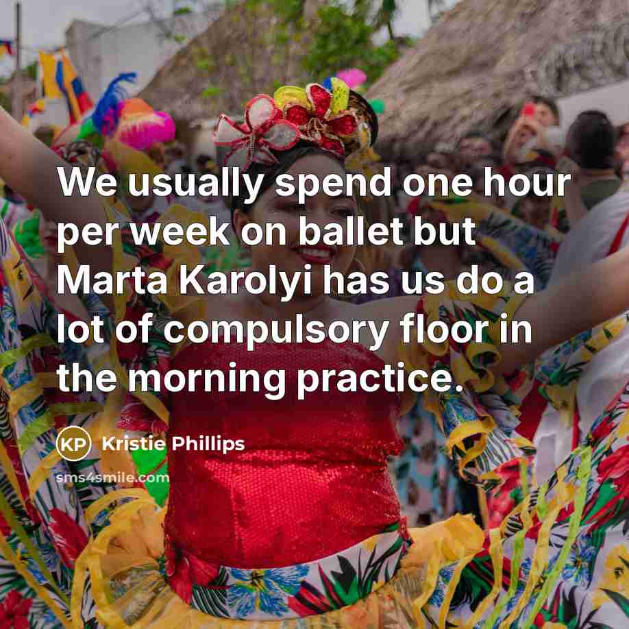“We usually spend one hour per week on ballet but…” quote by Kristie Phillips